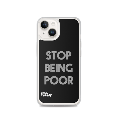 Stop Being Poor - proudandvulgar