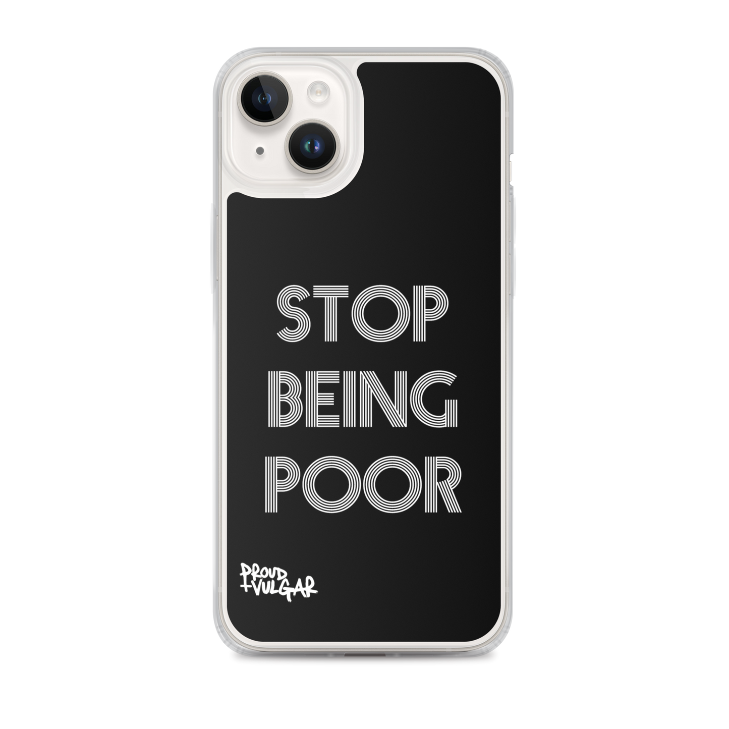 Stop Being Poor - proudandvulgar