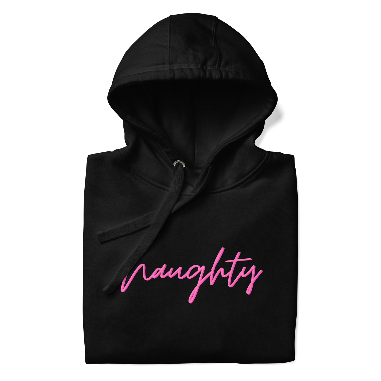 Naughty Premium Unisex Hoodie