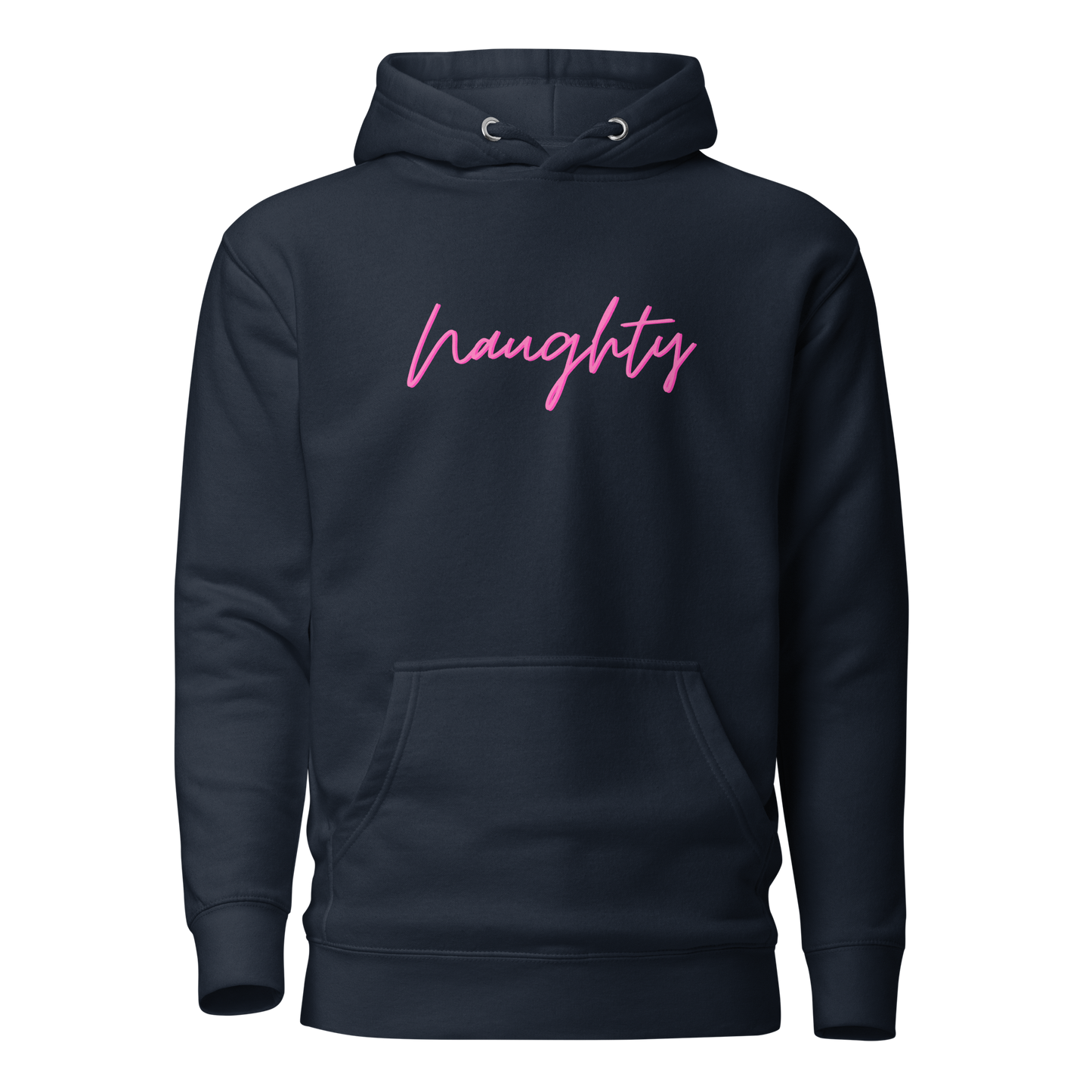 Naughty Premium Unisex Hoodie