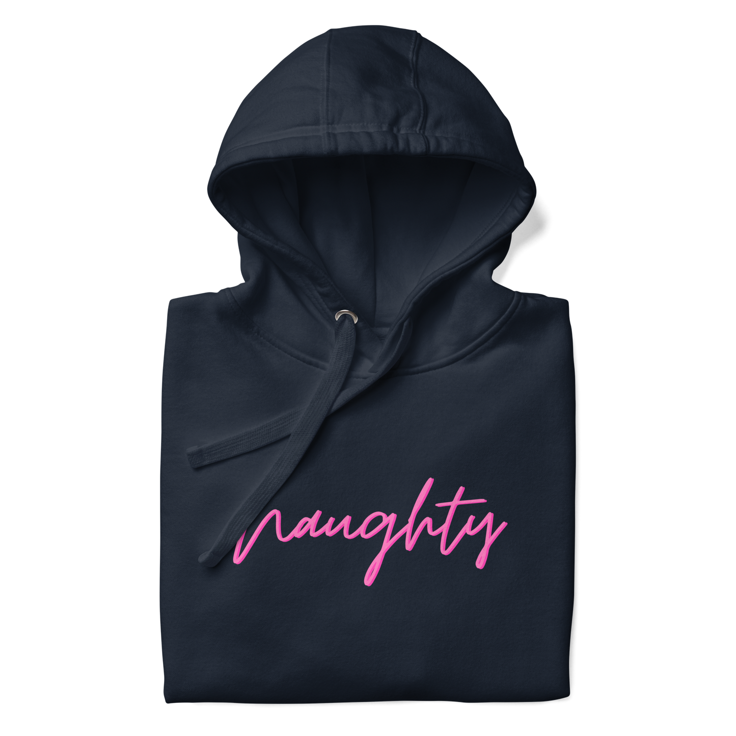 Naughty Premium Unisex Hoodie