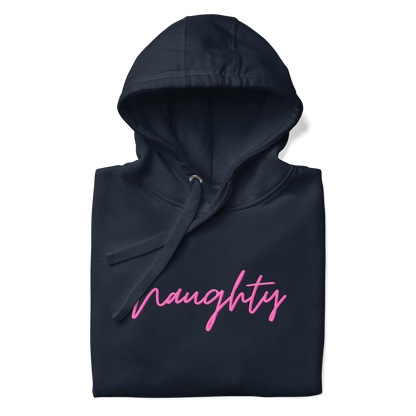 Naughty Premium Unisex Hoodie