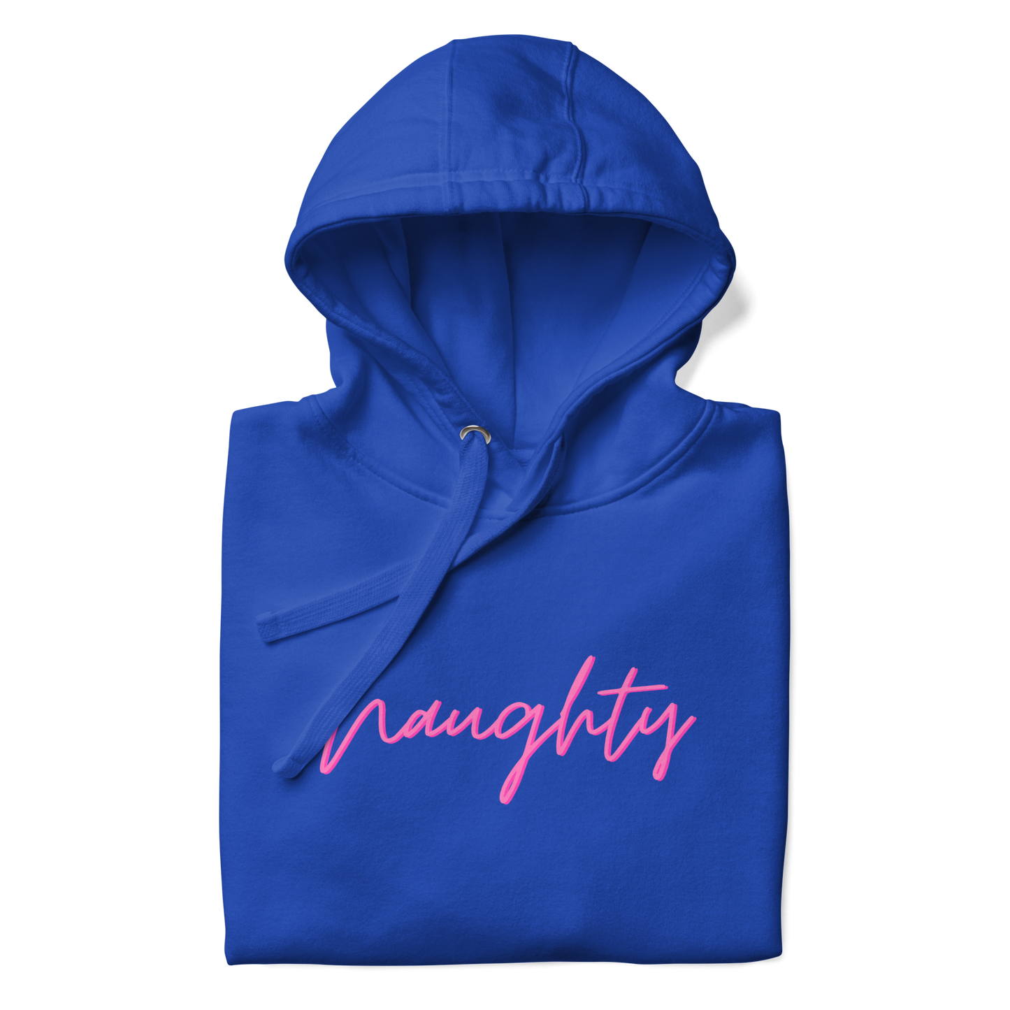 Naughty Premium Unisex Hoodie