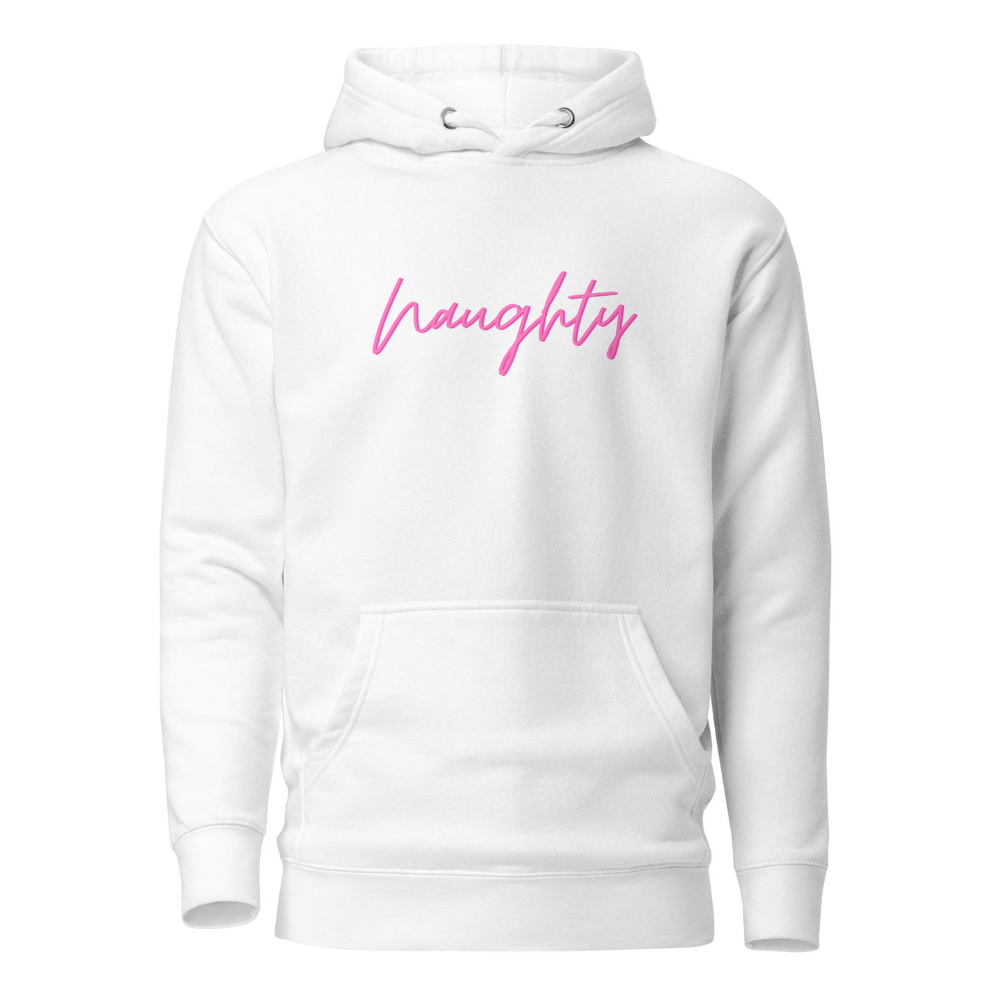 Naughty Premium Unisex Hoodie