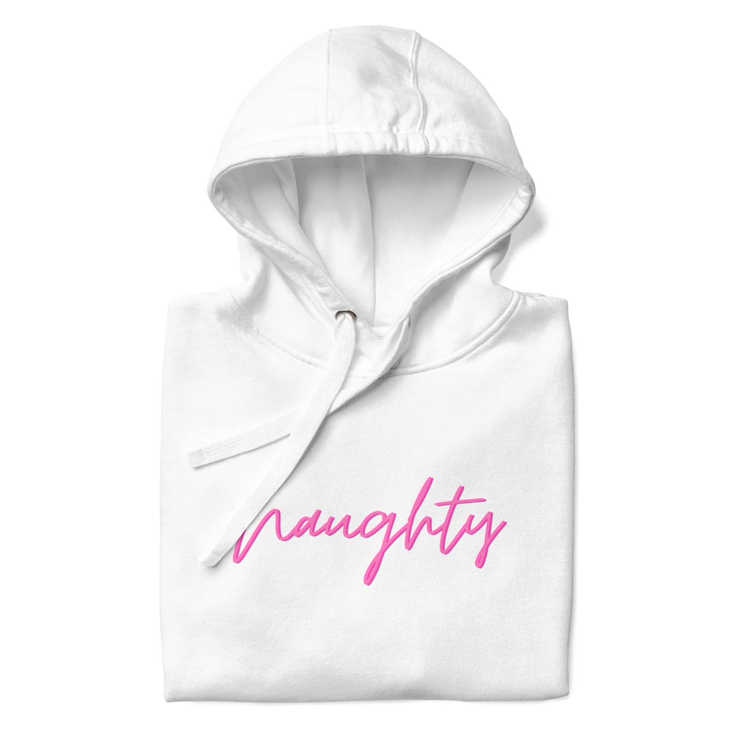 Naughty Premium Unisex Hoodie