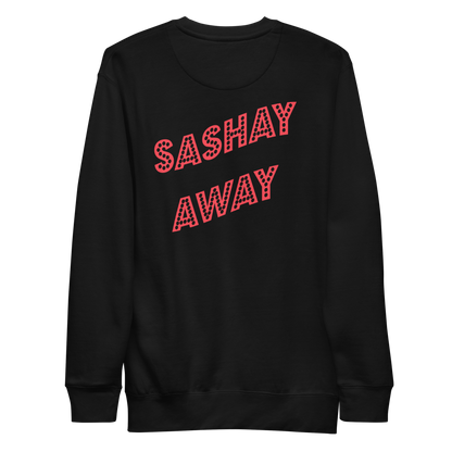 Shantay-Sashay Double Sided Premium Unisex Sweatshirt