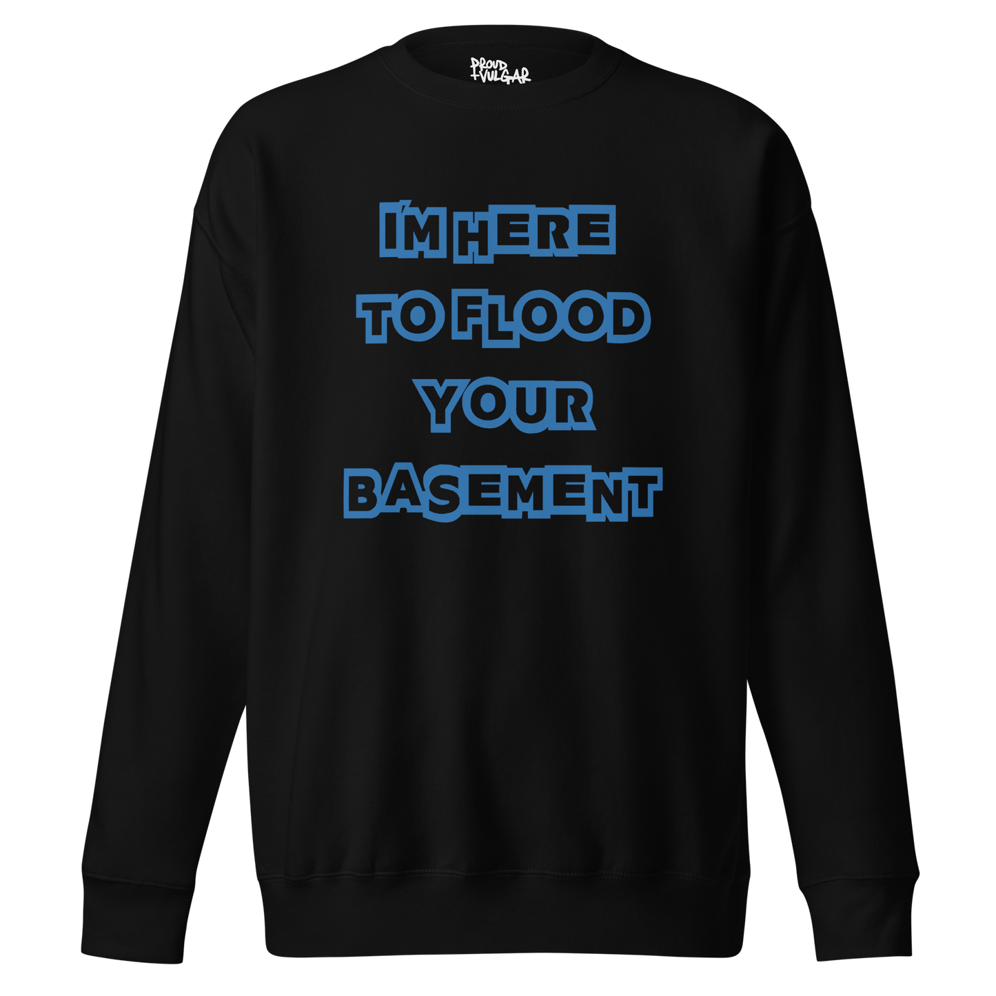 Flooded Basement Premium Unisex Sweatshirt