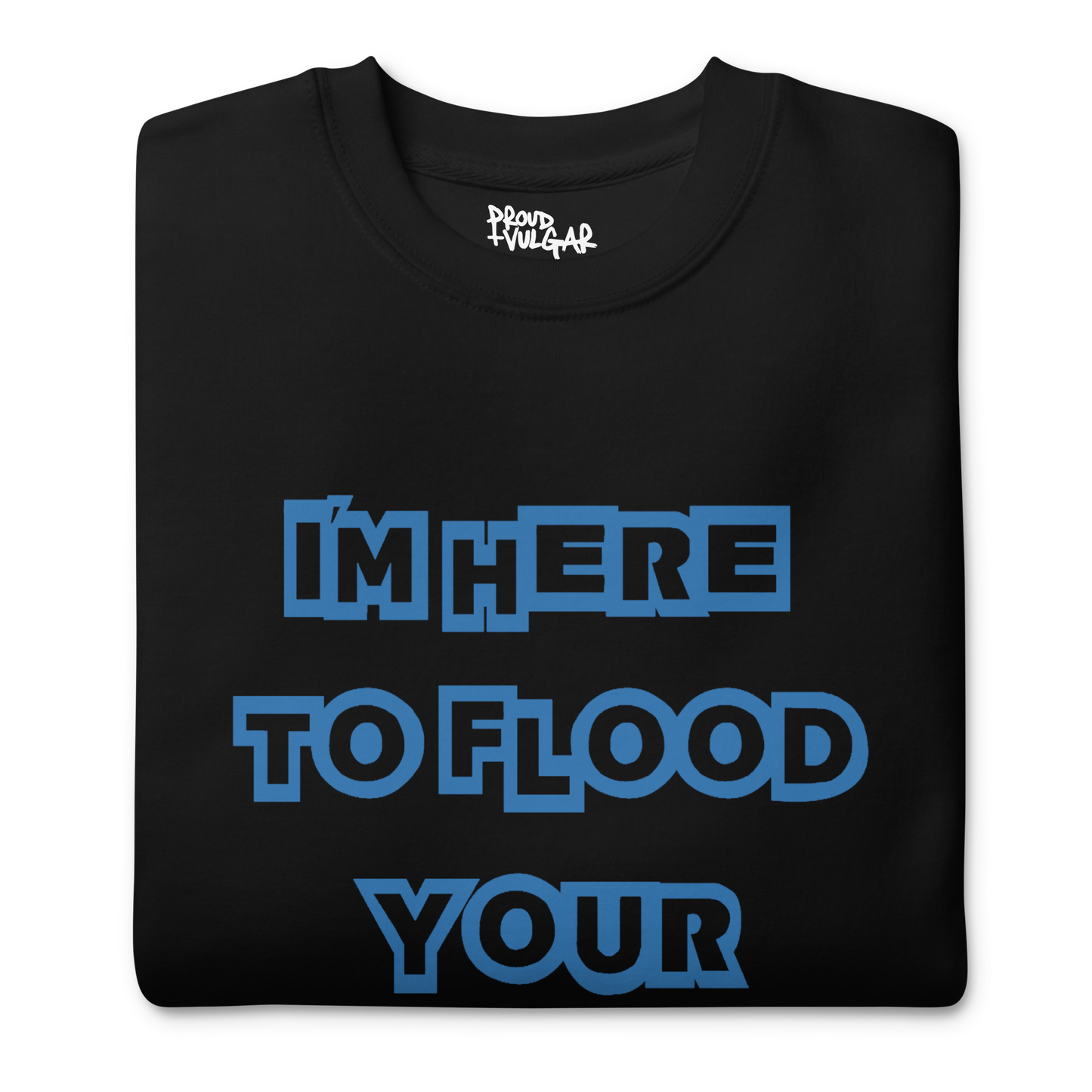 Flooded Basement Premium Unisex Sweatshirt