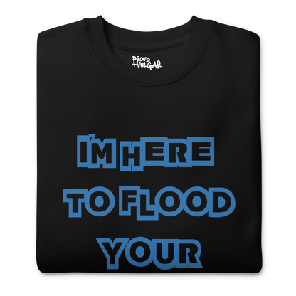 Flooded Basement Premium Unisex Sweatshirt