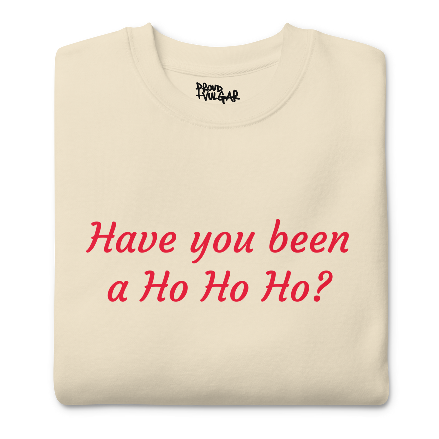 Ho Ho Ho Premium Unisex Sweatshirt