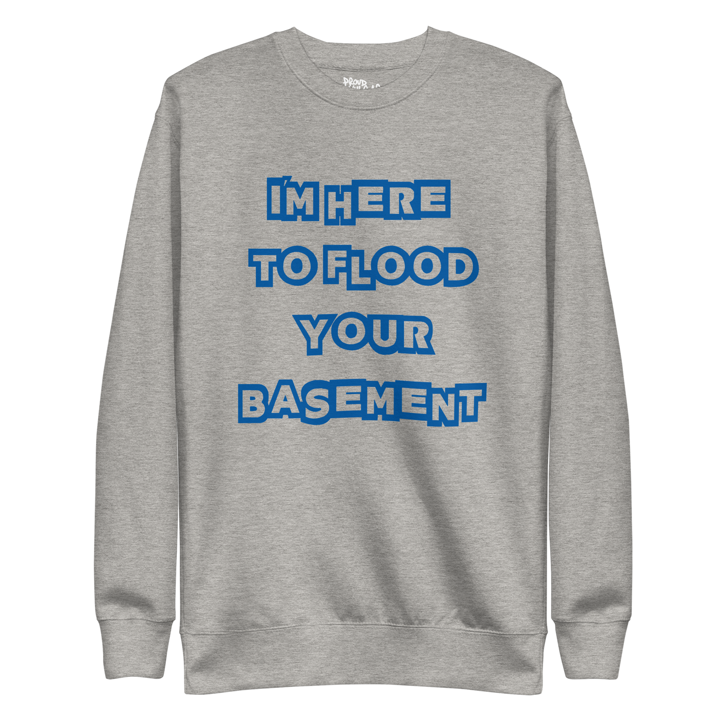 Flooded Basement Premium Unisex Sweatshirt