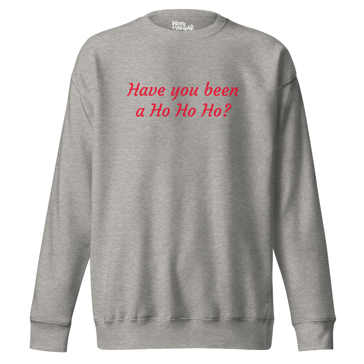 Ho Ho Ho Premium Unisex Sweatshirt