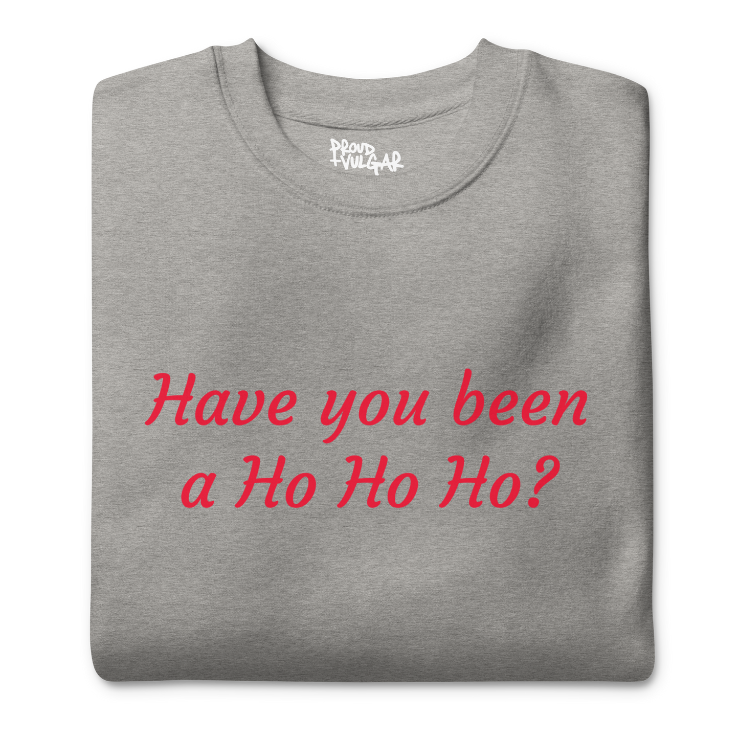 Ho Ho Ho Premium Unisex Sweatshirt