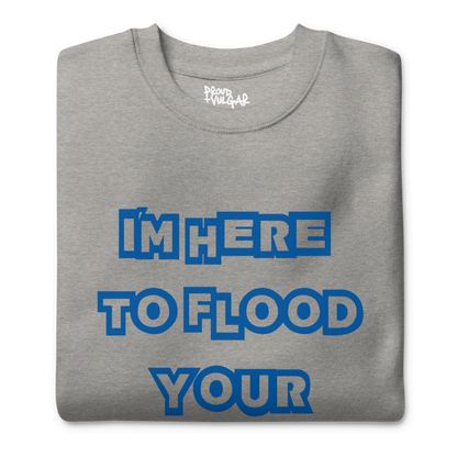 Flooded Basement Premium Unisex Sweatshirt