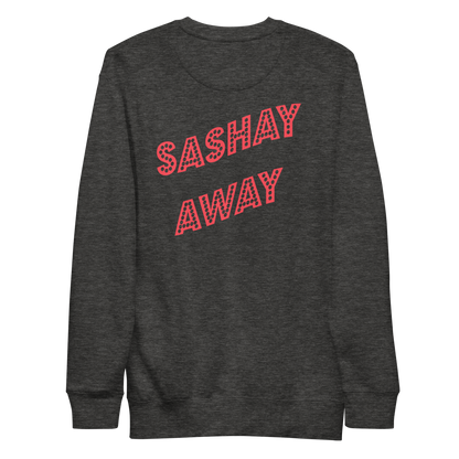 Shantay-Sashay Double Sided Premium Unisex Sweatshirt