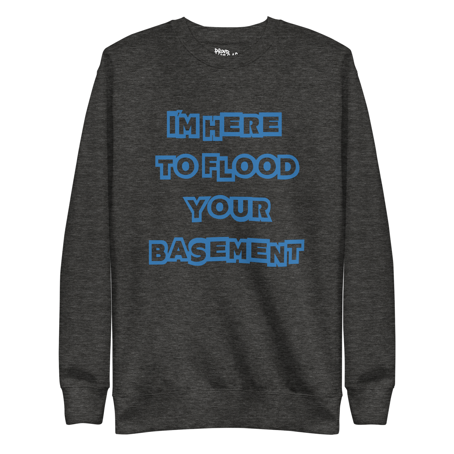 Flooded Basement Premium Unisex Sweatshirt