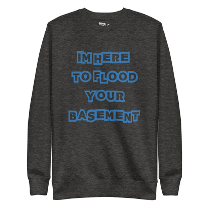 Flooded Basement Premium Unisex Sweatshirt