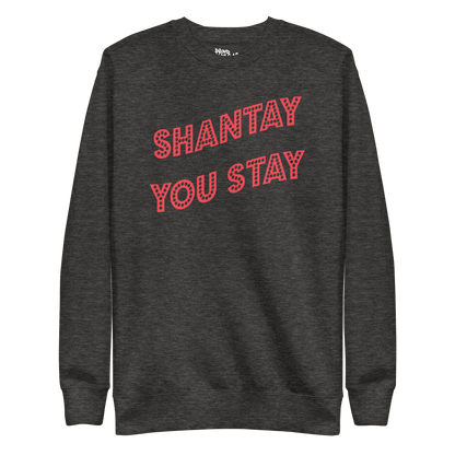 Shantay-Sashay Double Sided Premium Unisex Sweatshirt