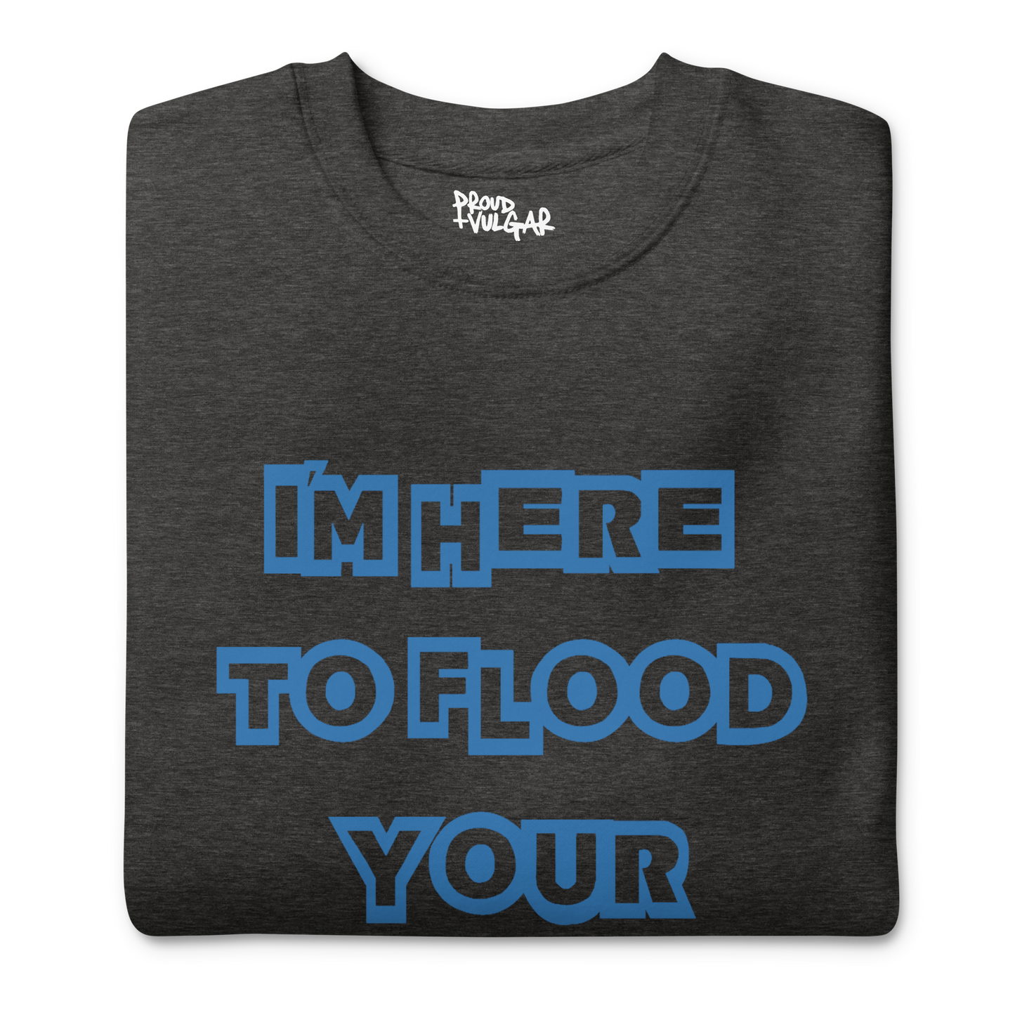 Flooded Basement Premium Unisex Sweatshirt