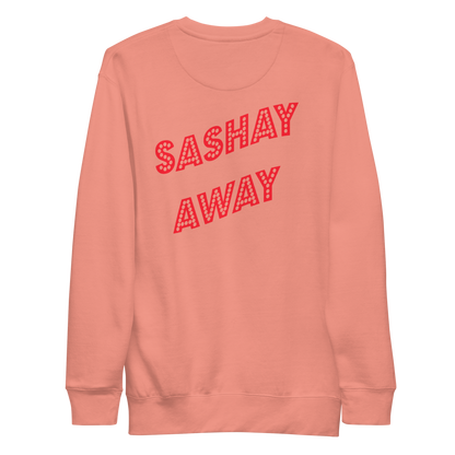 Shantay-Sashay Double Sided Premium Unisex Sweatshirt