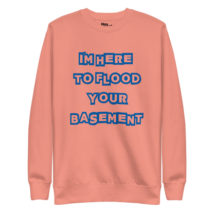 Flooded Basement Premium Unisex Sweatshirt