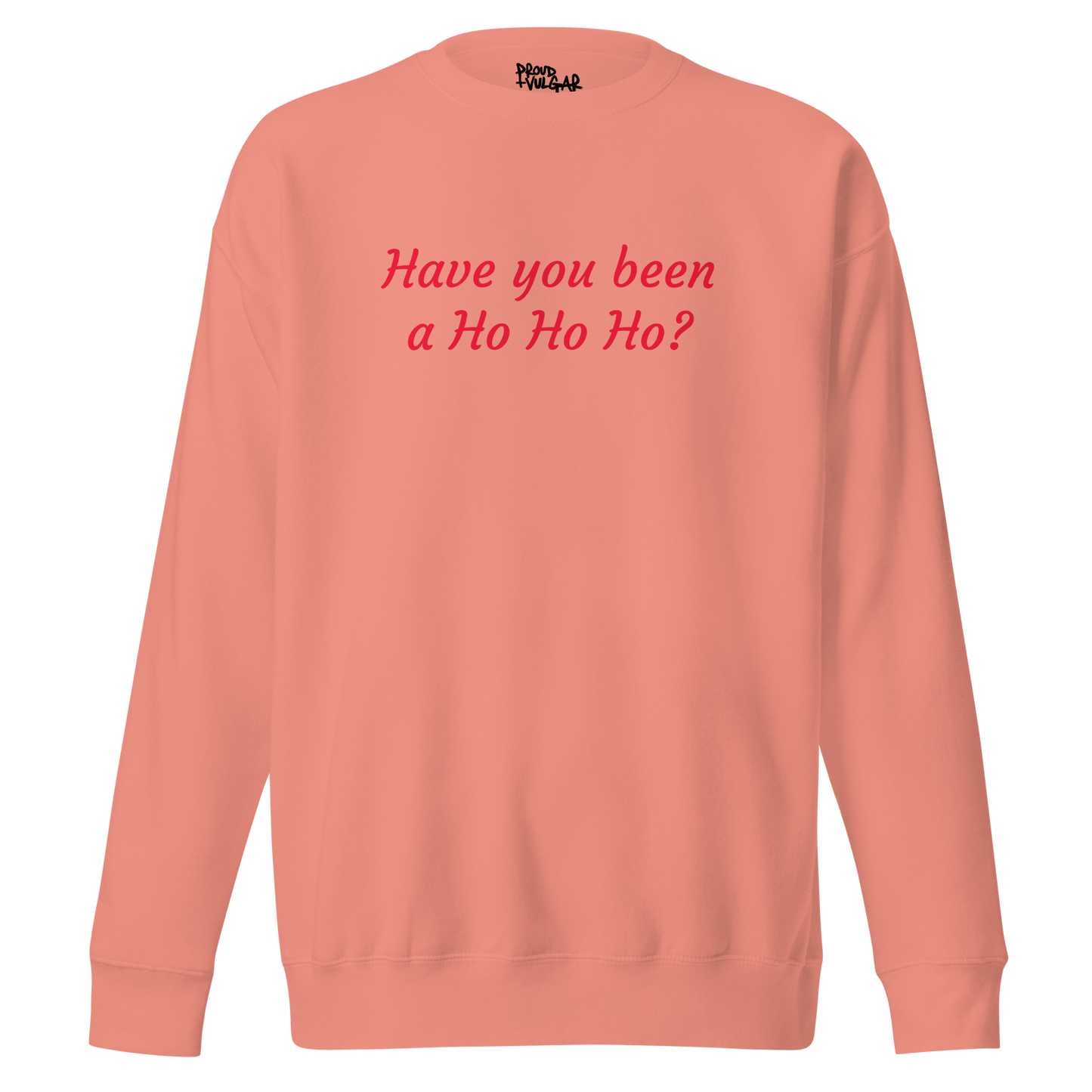 Ho Ho Ho Premium Unisex Sweatshirt