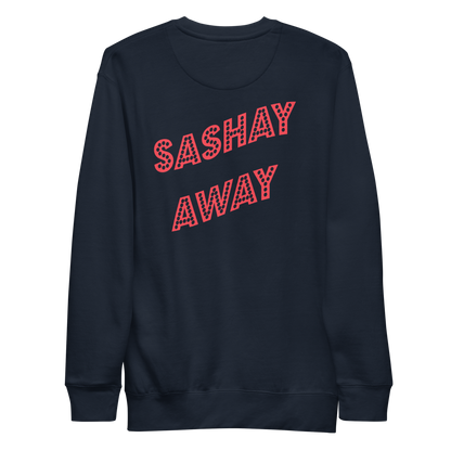 Shantay-Sashay Double Sided Premium Unisex Sweatshirt