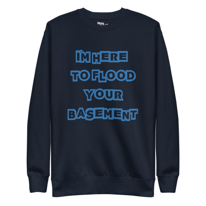 Flooded Basement Premium Unisex Sweatshirt