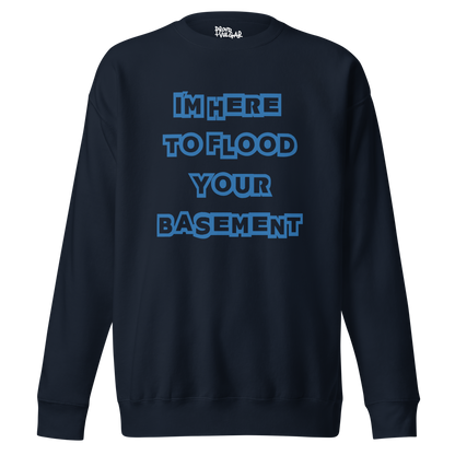 Flooded Basement Premium Unisex Sweatshirt