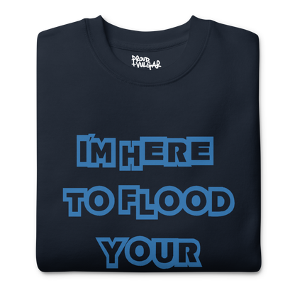 Flooded Basement Premium Unisex Sweatshirt