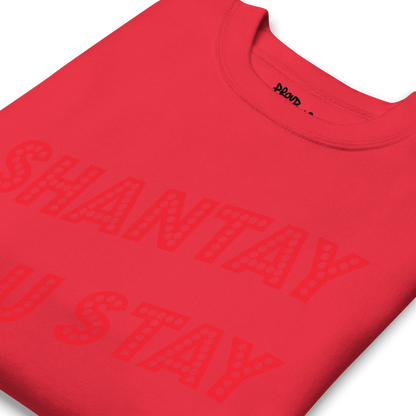 Shantay-Sashay Double Sided Premium Unisex Sweatshirt