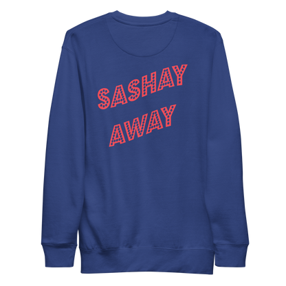 Shantay-Sashay Double Sided Premium Unisex Sweatshirt