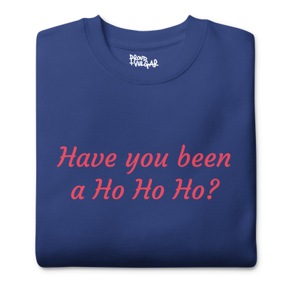 Ho Ho Ho Premium Unisex Sweatshirt