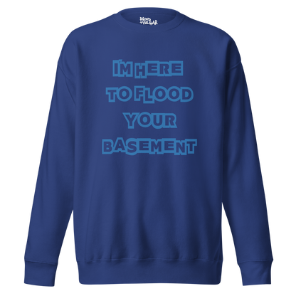 Flooded Basement Premium Unisex Sweatshirt