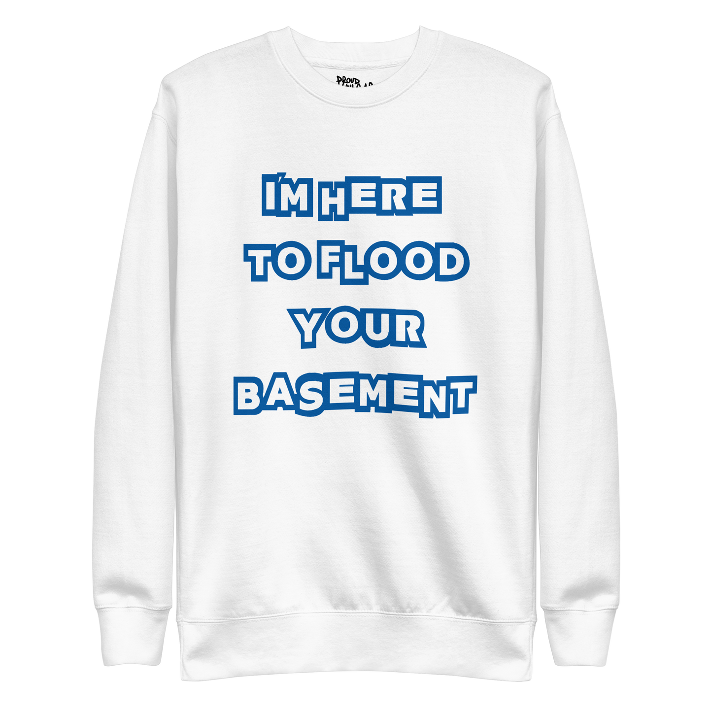 Flooded Basement Premium Unisex Sweatshirt