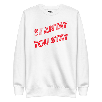 Shantay-Sashay Double Sided Premium Unisex Sweatshirt