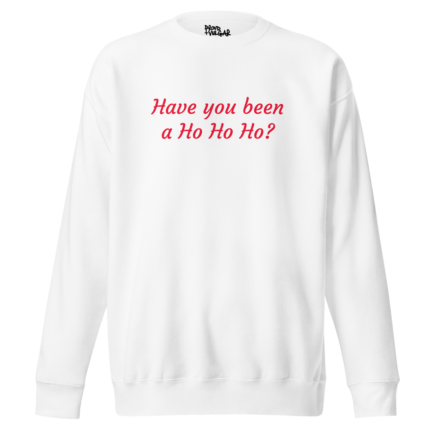 Ho Ho Ho Premium Unisex Sweatshirt