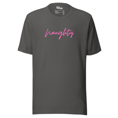 Naughty Unisex T-Shirt