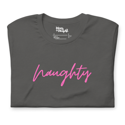 Naughty Unisex T-Shirt