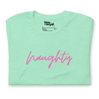 Naughty Unisex T-Shirt