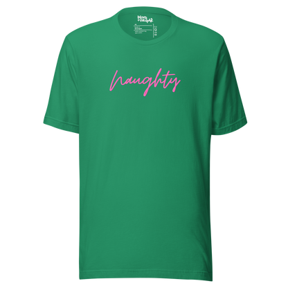 Naughty Unisex T-Shirt