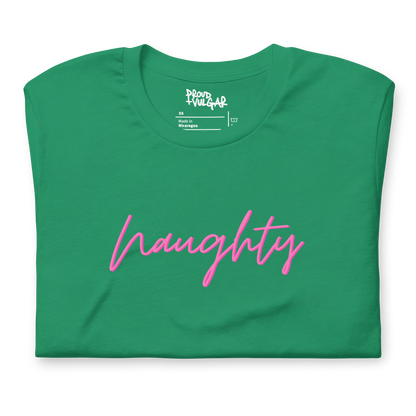 Naughty Unisex T-Shirt