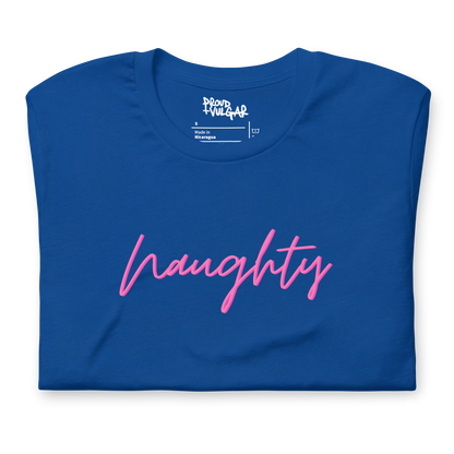 Naughty Unisex T-Shirt