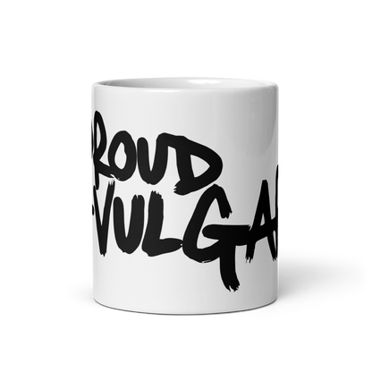 Proud and Vulgar Logo Glossy Mug